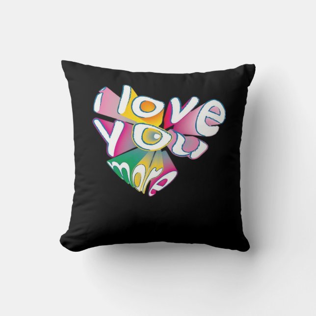 I Love You More Elegant Style  Throw Pillow (Front)