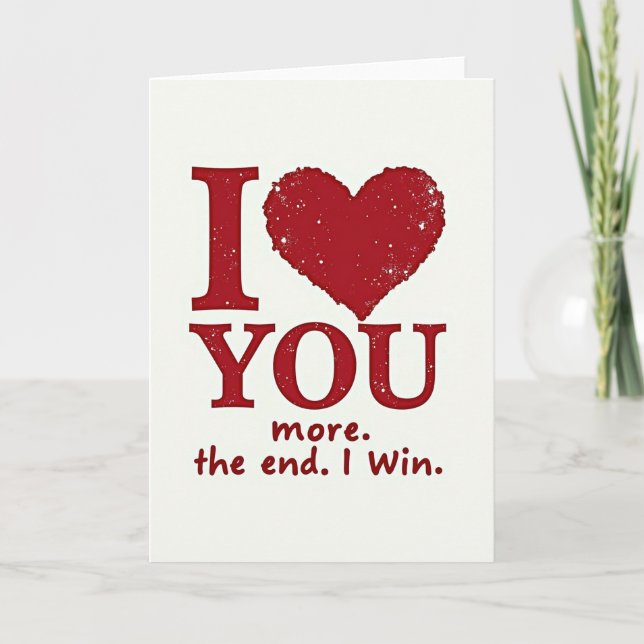I Love You More I Win Card (Front)