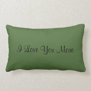 I Love You More Lumbar Pillow