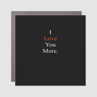 I Love You More Minimal Design Car Magnet