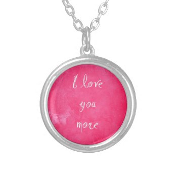 "i Love You More" Necklace by Gigglesandgrins at Zazzle