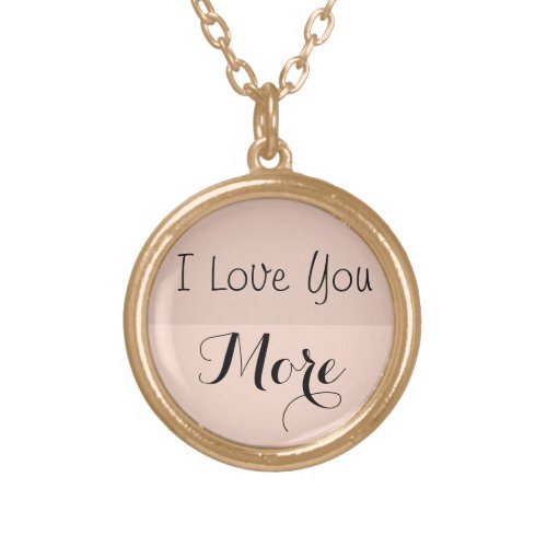 I Love you more necklace