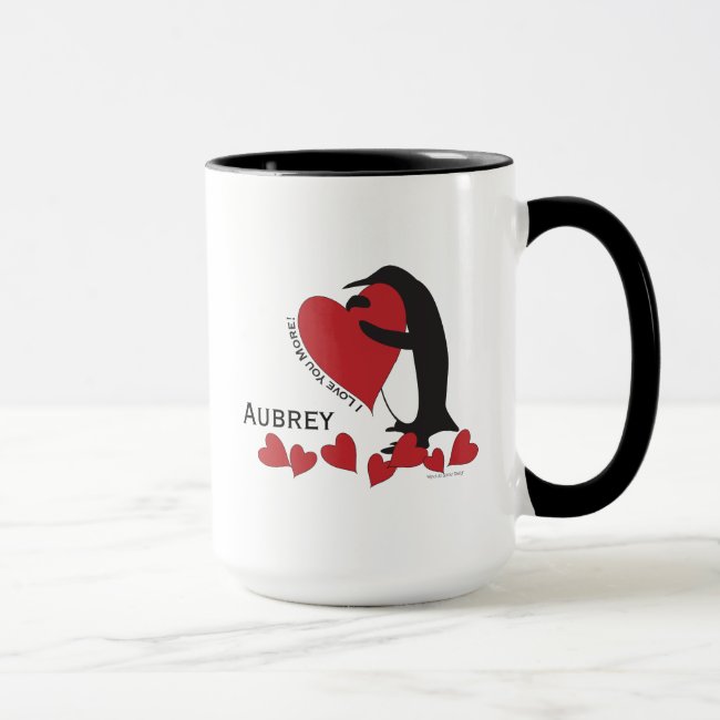I Love You More! - Penguin and Red Hearts Coffee