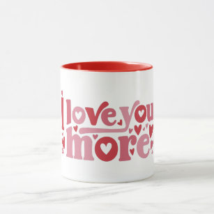 I love you more quote mug