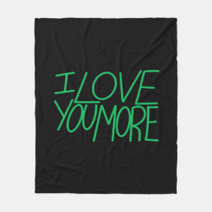 I Love You More Refined Aesthetic  Fleece Blanket