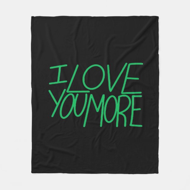 I Love You More Refined Aesthetic  Fleece Blanket (Front)