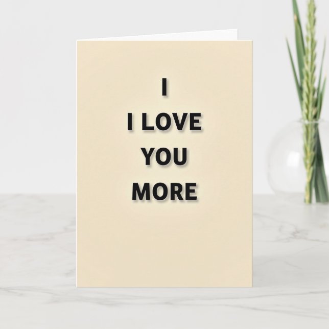I Love You More Relationship Card (Front)