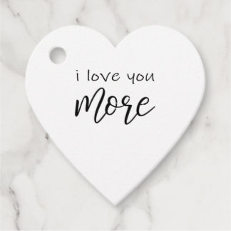 I Love You More Say It All The Time Smiling Love Q Favor Tags