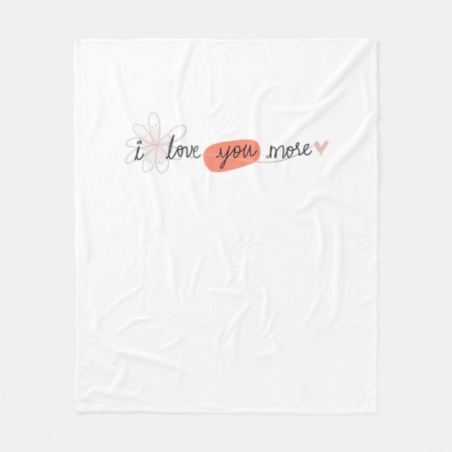 I Love You More Simple Romantic Quote  Fleece Blanket (Front)