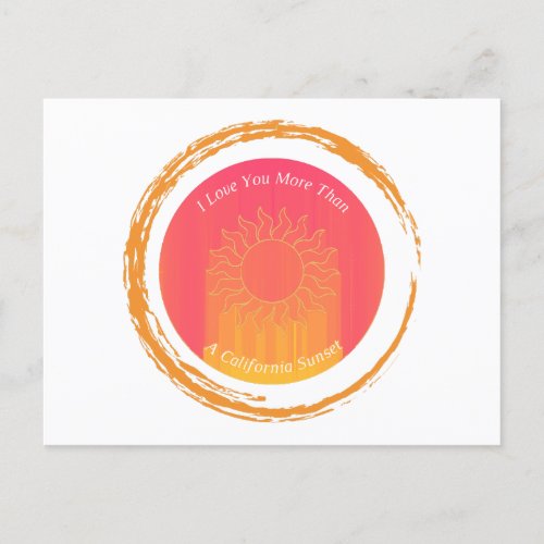 I Love You More Than A California Sunset  Holiday Postcard