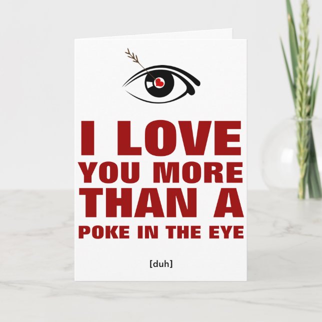 I love you more than a poke in the eye holiday card (Front)