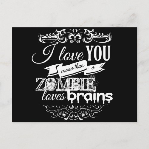 I LOVE YOU MORE THAN A ZOMBIE LOVES BRAINS _png Postcard