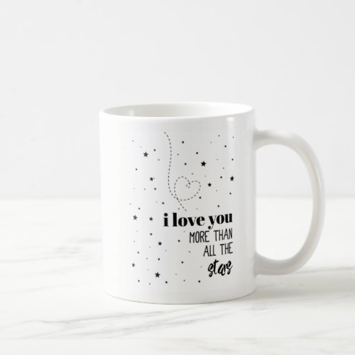 I Love You More than All the Stars Coffee Mug