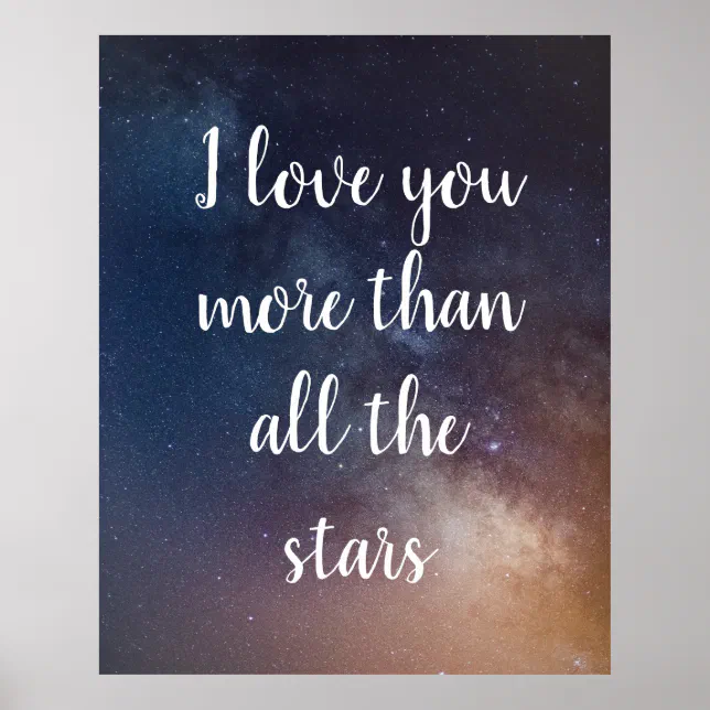 I LOVE YOU MORE THAN ALL THE STARS Quote Poster Zazzle