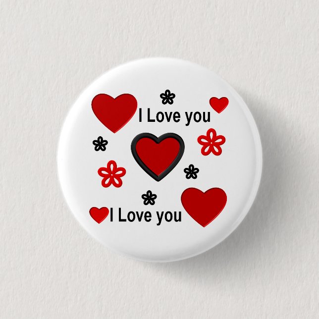 I love you ...more than any words can say. button (Front)