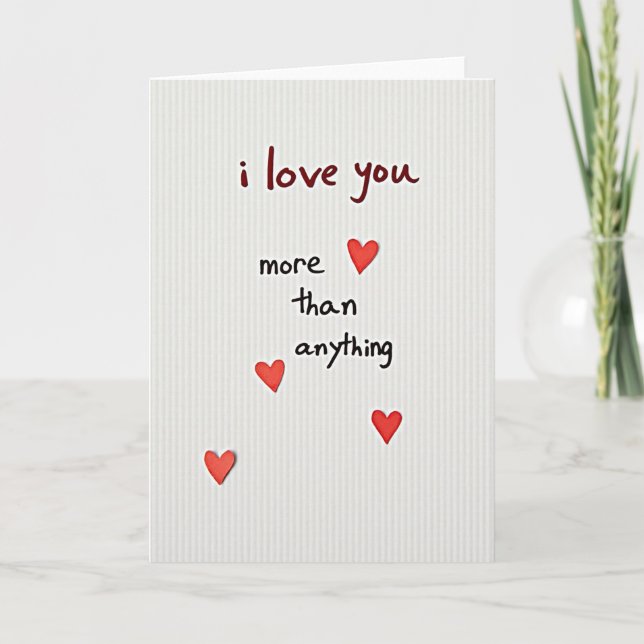 I Love You More Than Anything Card (Front)