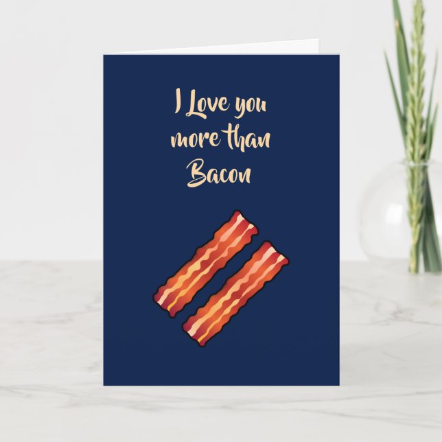 I Love you more than Bacon Card in navy blue (Front)