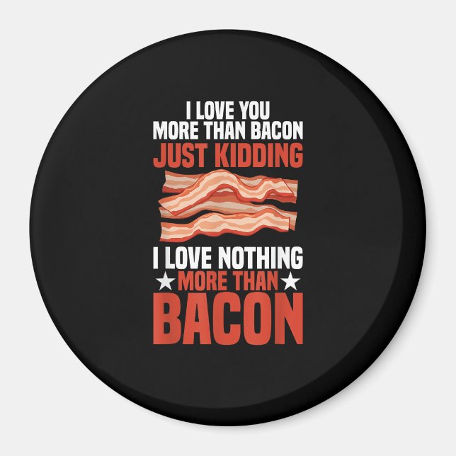 I Love You More Than Bacon Funny Breakfast Style  Magnet (Front)