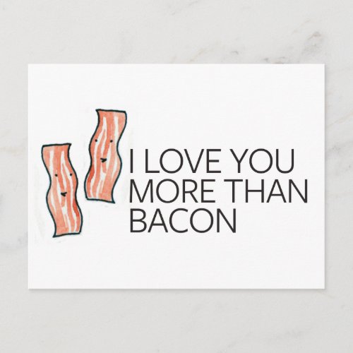 I Love you More Than Bacon Postcard
