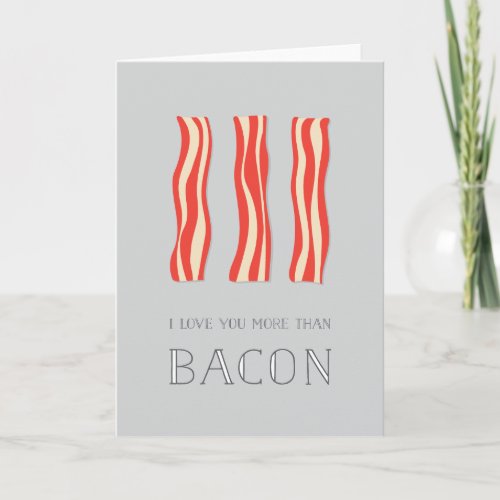 I Love You More Than Bacon Valentine Card