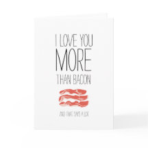 I love you more than bacon Valentines card