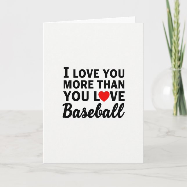 I Love You More Than Baseball Card (Front)