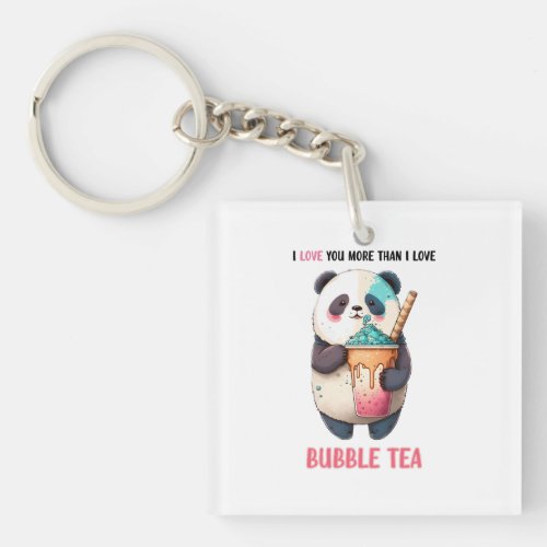 I love you more than bubble tea adorable panda keychain