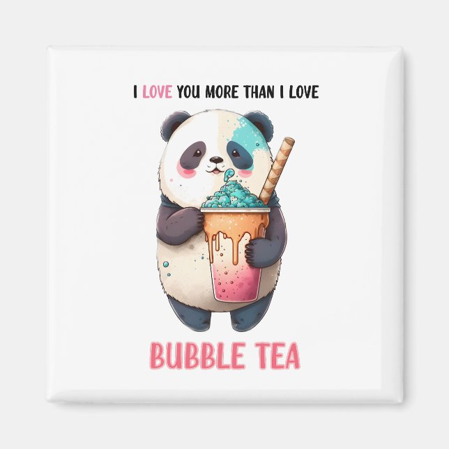 I love you more than bubble tea kawaii panda magnet (Front)