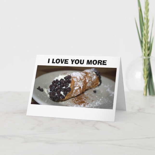 "I LOVE YOU MORE THAN CANNOLI" ITALIAN LOVE CARD (Front)