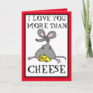 I Love You More Than Cheese Valentines Card