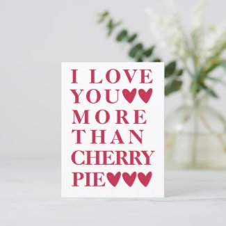 I Love You More Than Cherry Pie - Cute