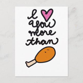 I love you more than chicken postcard. postcard