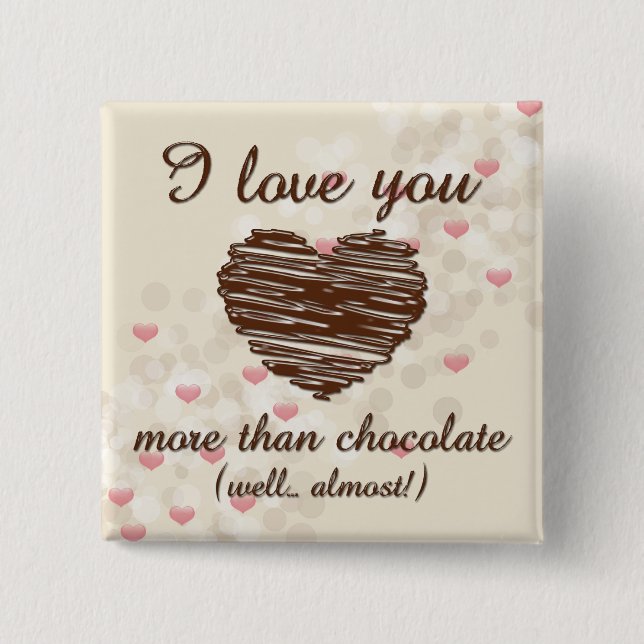 I love you more than chocolate pink hearts button (Front)