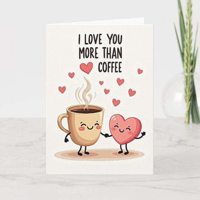 I Love You More Than Coffee Card (Front)