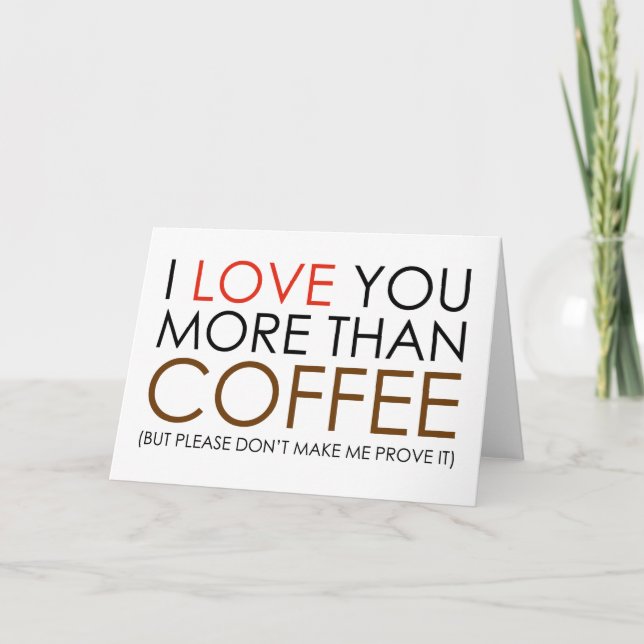 I love You More Than Coffee Card (Front)