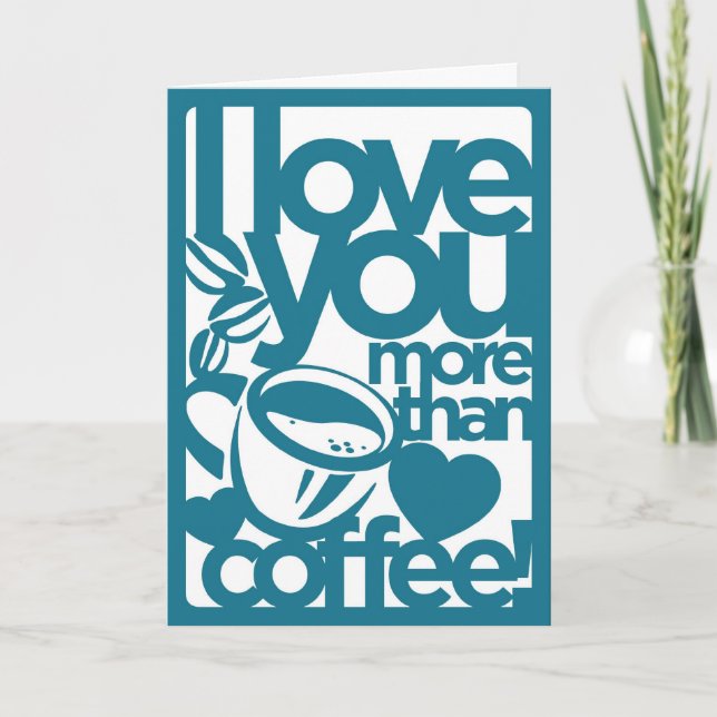 I Love You More Than Coffee Card (Front)