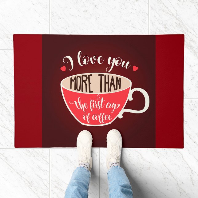 I Love You More Than Coffee Funny Quote Doormat (Creator Uploaded)