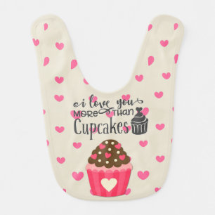 I love You More Than Cupcakes Baby Bib