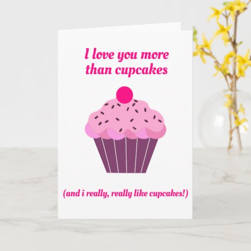 I love you more than cupcakes Fun  Card