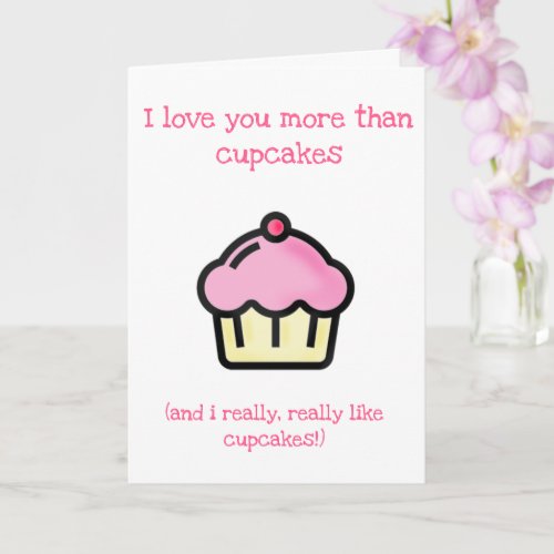 I love you more than cupcakes Fun Mothers Day Card