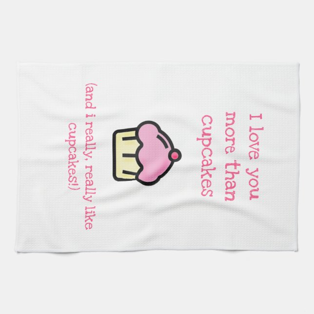 I love you more than cupcakes! Fun Towel (Horizontal)