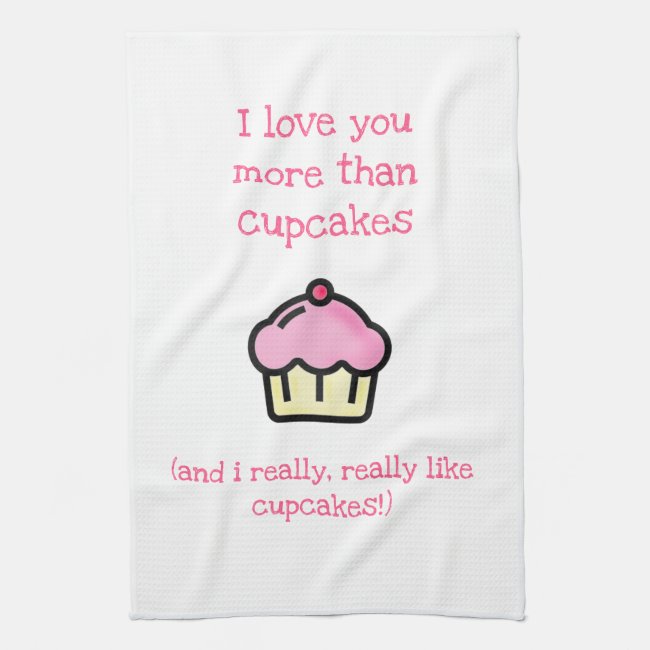 I love you more than cupcakes! Fun Valentine's Day