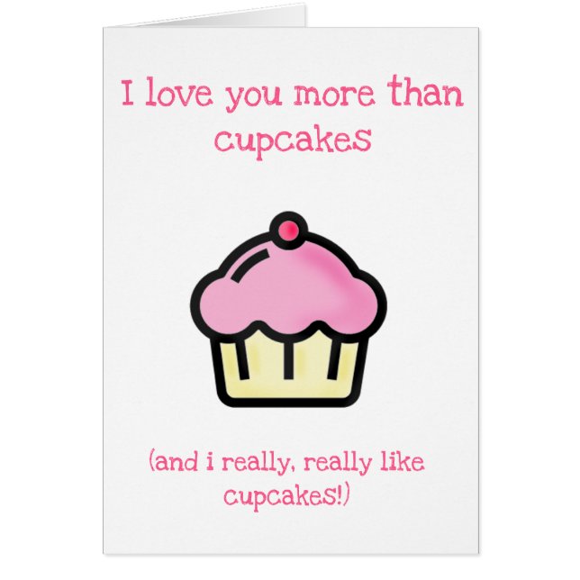 I love you more than cupcakes! Mother's Day Card (Front)