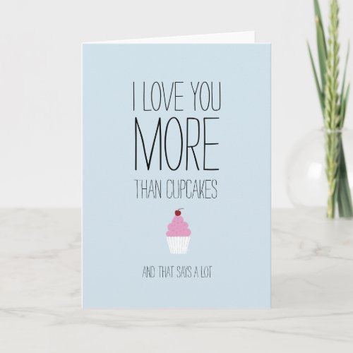 I love you more than cupcakes Valentines card