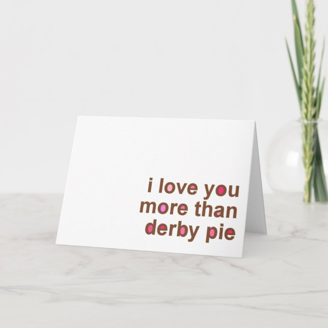 I Love You More Than Derby Pie Notes (Front)