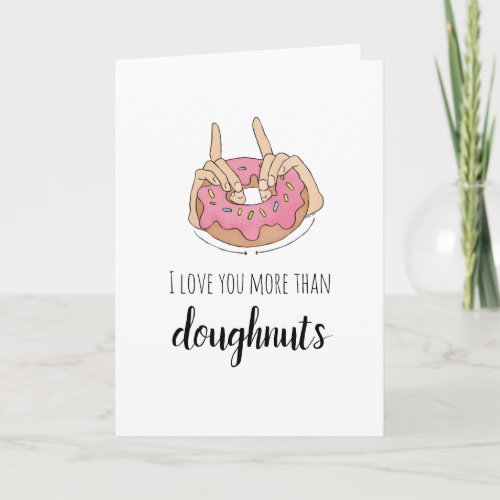 I Love You More Than Donuts Card