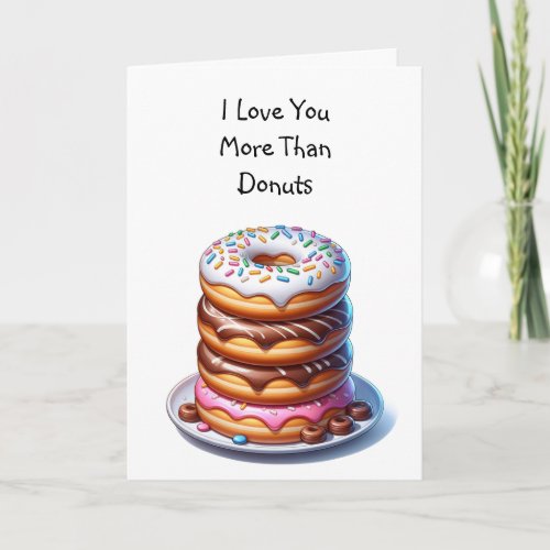 I Love You More Than Donuts  Cute Birthday Card