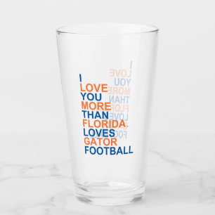 I Love You More Than Florida Loves Gator Football Glass