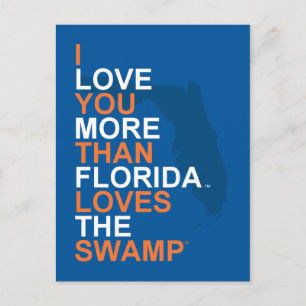 I Love You More Than Florida Loves the Swamp Postcard