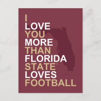 I Love You More Than Florida State Loves Football Postcard by floridastateshop at Zazzle